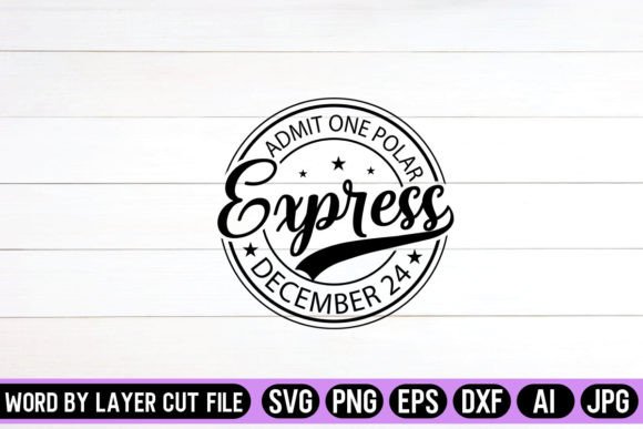 Download Admit One Polar Express December 24 SVG - Premium Resources